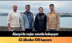 Alanya'da taşlar sanatla buluşuyor: 42 ülkeden 108 başvuru