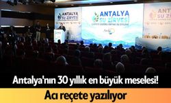 Antalya'nın 30 yıllık en büyük meselesi! Acı reçete yazılıyor