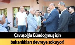Çavuşoğlu Gündoğmuş için bakanlıkları devreye sokuyor