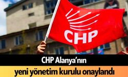 CHP Alanya’nın yeni yönetim kurulu onaylandı! Yönetimde kimler var?