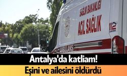 Antalya'da katliam! Eşini ve ailesini öld*rdü