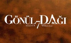 Gönül Dağı yeni sezonu bugün mü başlayacak?