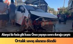 Alanya’da facia gibi kaza: Önce yayaya sonra durağa çarptı