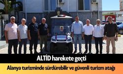 Alanya turizminde sürdürebilir ve güvenli turizm atağı: ALTİD harekete geçti