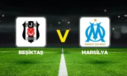 Beşiktaş Marsilya maçı ilk 11'leri açıklandı