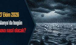 27 Ekim 2026 Alanya'da bugün hava nasıl olacak?