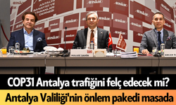 COP31 Antalya trafiğini felç edecek mi? Antalya Valiliği'nin önlem pakedi masada