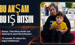 Bu akşam bu iş bitsin! Alanya Taha için 70 milyon toplayacak