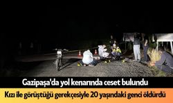 Gazipaşa'da kızı ile görüştüğü gerekçesiyle 20 yaşındaki genci öldürdü