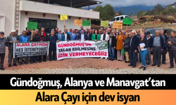 Gündoğmuş, Alanya ve Manavgat’tan Alara Çayı için dev isyan