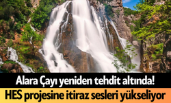 Alara Çayı yeniden tehdit altında! HES projesine itiraz sesleri yükseliyor