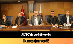 ALTSO’da yeni dönemin ilk mesajını verdi!
