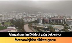 Alanya’da 6 Ekim hava durumu: Şiddetli yağış yolda