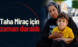 Taha Miraç için zaman daraldı