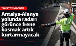 Antalya-Alanya yolunda radarı görünce frene basmak artık kurtarmayacak