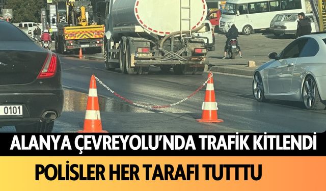 Alanya Çevreyolu'nda trafik kitlendi: Polisler her tarafı tuttu