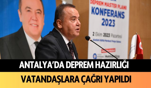 Antalya'da deprem hazırlığı: Vatandaşlara çağrı yapıldı