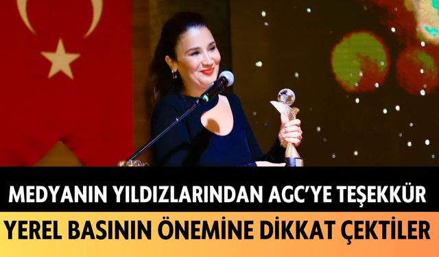 Medyanın yıldızlarından AGC'ye teşekkür: Yerel basınının önemine dikkat çektiler