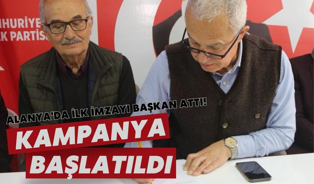 Alanya'da ilk imzayı başkan attı! Kampanya başlatıldı