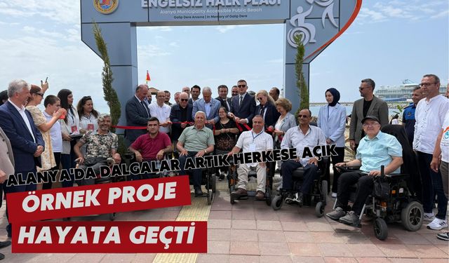 Alanya'da dalgalar artık herkese açık: Örnek proje hayata geçti