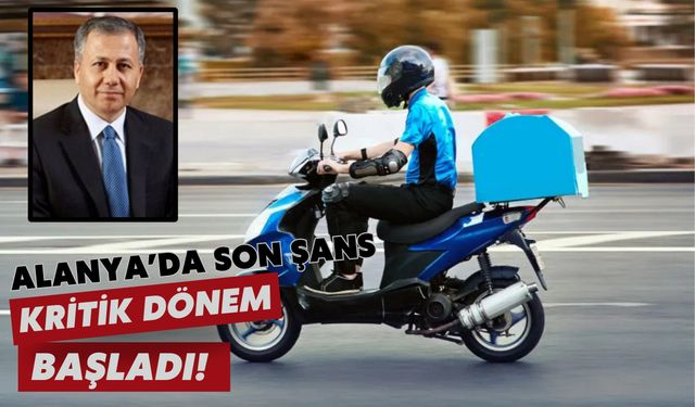 Alanya’da son şans: Kritik dönem başladı!