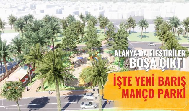 Alanya'da eleştiriler boşa çıktı: İşte yeni Barış Manço Parkı