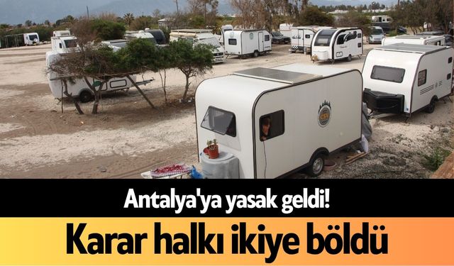 Antalya'ya yasak geldi! Karar halkı ikiye böldü