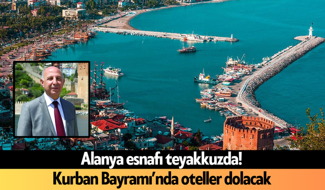 Alanya esnafı teyakkuzda! Kurban Bayramı’nda oteller dolacak
