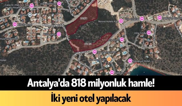 Antalya'da 818 milyonluk hamle! İki yeni otel yapılacak