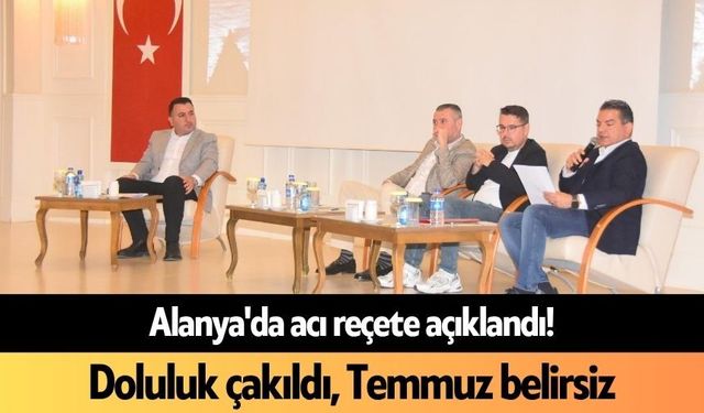 Alanya'da acı reçete açıklandı! Doluluk çakıldı, Temmuz belirsiz