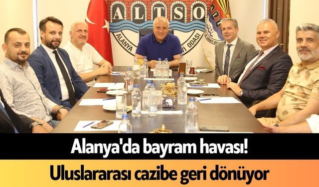 Alanya'da bayram havası! Uluslararası cazibe geri dönüyor