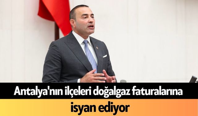 Antalya'nın ilçeleri doğalgaz faturalarına isyan ediyor