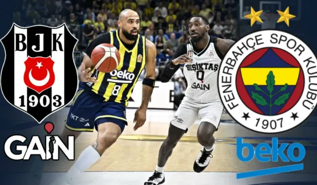 Beşiktaş GAİN-Fenerbahçe Beko maçı hangi kanalda? CANLI İZLE