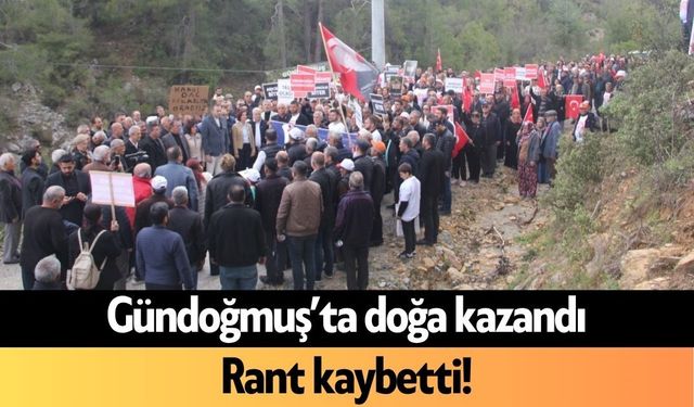 Gündoğmuş’ta doğa kazandı, rant kaybetti