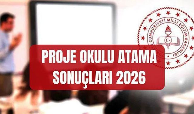 2026 Proje okulu atama sonuçları SORGULAMA EKRANI