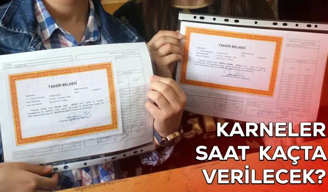 Yarın karneler saat kaçta verilecek? Saati belli oldu