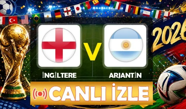 İngiltere-Arjantin maçı hangi kanalda? CANLI İZLE