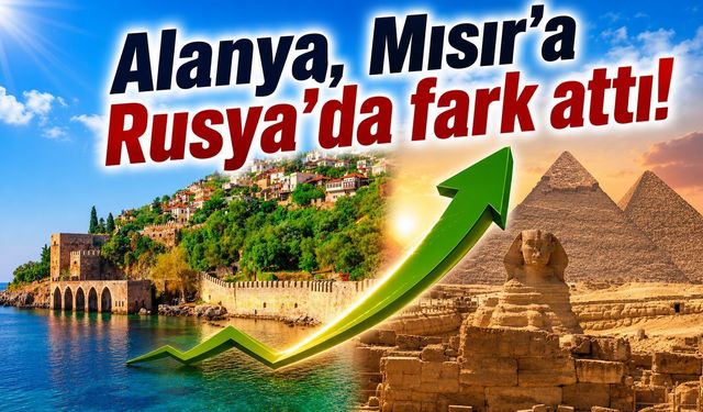 Alanya, Mısır'a Rusya'da fark attı! Rapor Rusya'dan geldi