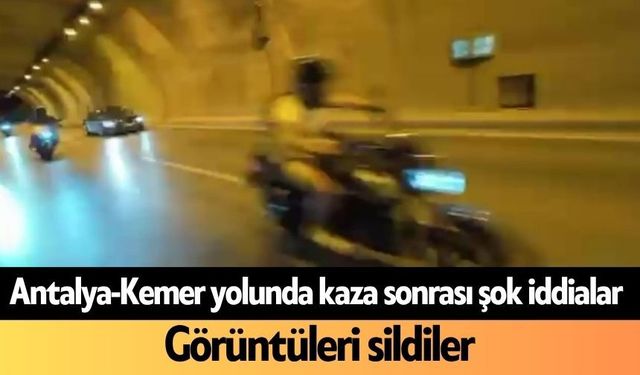 Antalya-Kemer yolunda kaza sonrası şok iddialar: Görüntüleri sildiler