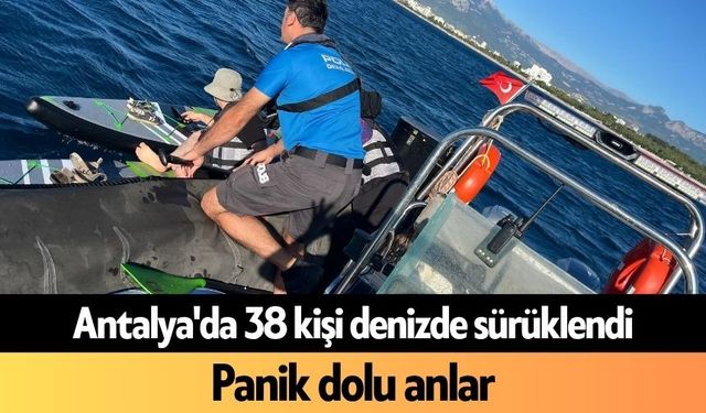 Antalya'da 38 kişi denizde sürüklendi