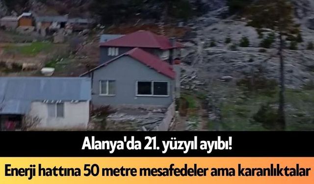 Alanya'da 21. yüzyıl ayıbı