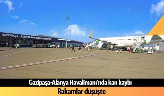 Gazipaşa-Alanya Havalimanı’nda kan kaybı: Rakamlar düşüşte