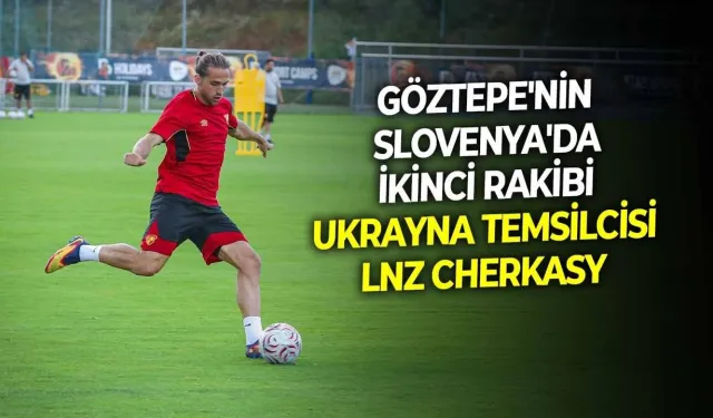 Göztepe-FK LNZ maçı hangi kanalda? CANLI İZLE