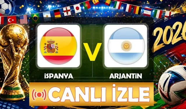 İspanya-Arjantin maçı hangi kanalda? CANLI İZLE