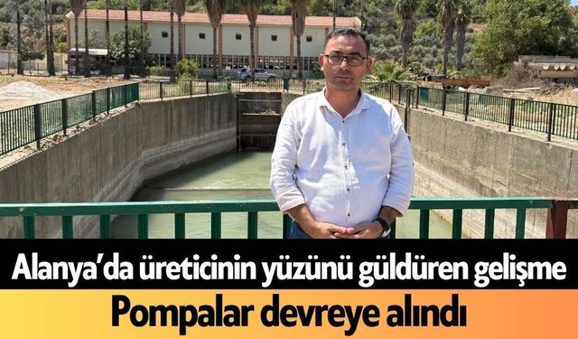 Alanya’da üreticinin yüzünü güldüren gelişme