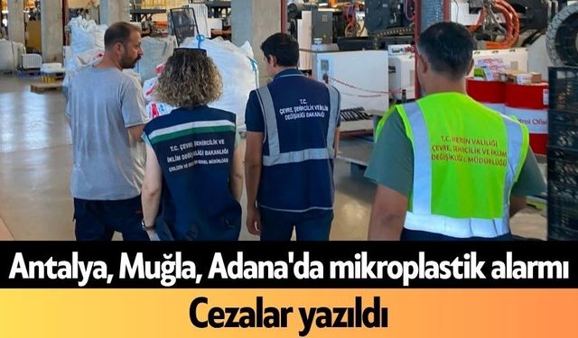 Antalya, Muğla, Adana'da denizlerde mikroplastik alarmı