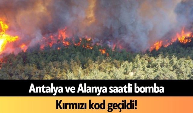Antalya ve Alanya saatli bomba: Kırmızı kod geçildi!
