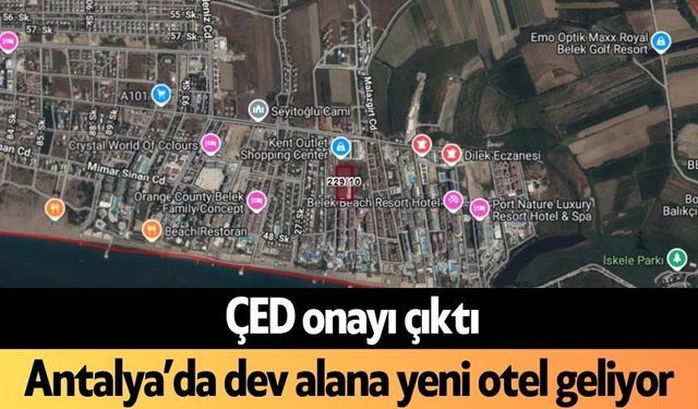 Antalya’da dev alana yeni otel geliyor