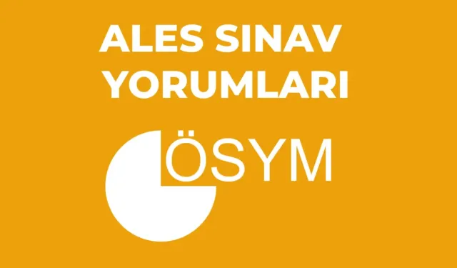 2026 ALES/2 sınav soruları zor muydu, kolay mıydı?