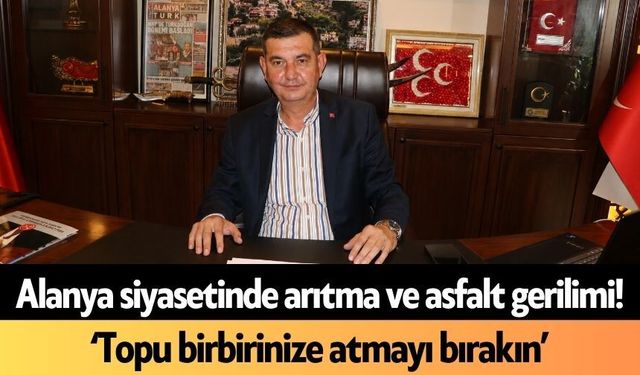 Alanya siyasetinde arıtma ve asfalt gerilimi! ‘Topu birbirinize atmayı bırakın’
